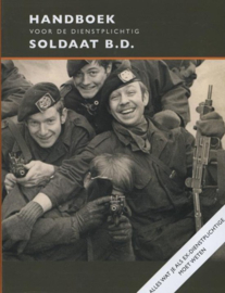 Handboek voor de dienstplichtig soldaat B.D. alles wat je als ex-dienstplichtige moet weten, Michiel Hegener