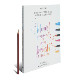 Kleur! Brushlettering voor iedereen kleur! penseel x pen = brush lettering ,  Carla Kamphuis