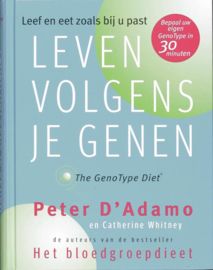 Leven Volgens Je Genen Leef En Eet Zoals Bij U Past ,  Peter D' Adamo