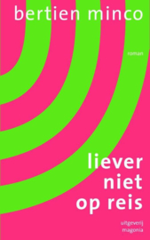 Liever niet op reis ,  Bertien Minco