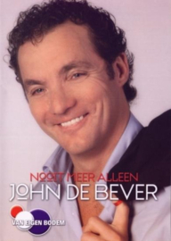 John De Bever - Nooit Meer Alleen , John De Bever