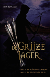 De Grijze Jager / Boek 1 En 2 Boek 1 De Ruines Van Gorlan, Boek 2 De Brandende Brug , John Flanagan Serie: De Grijze Jager