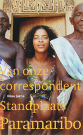 Standplaats Paramaribo Van Onze Correspondent , Jurna N. Serie: Van onze correspondent