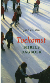Toekomst bijbels dagboek , Jaap Zijlstra