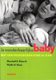 Life Line - Je wonderbaarlijke baby wat een pasgeboren kind al kan , M.H. Klaus