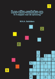 Los elke sudoku op in 9 stappen naar de oplossing, W.H.A. Schilders