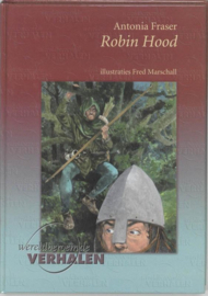 Wereldberoemde verhalen - Robin Hood ,  Antonia Fraser