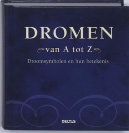 Dromen van A tot Z Droomsymbolen en hun betekenis , B. Althaus