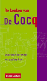 Keuken Van De Cocq over hoe het moet en anders kan ,Wouter Klootwijk