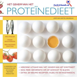 Het Geheim Van Het Proteïnedieet Herziene Uitgave Van Het Eiwitdieet , José van Amstel-Reurekas