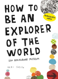 How to be an explorer of the world een draagbaar museum , Keri Smith