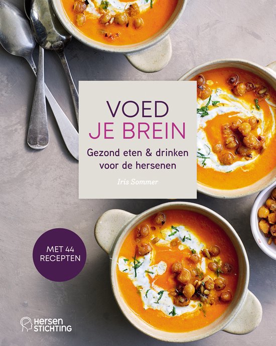 Voed je brein Gezond eten & drinken voor de hersenen , Iris Sommer