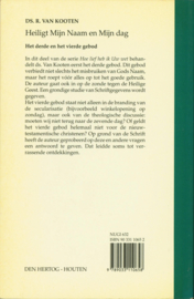 Heiligt mijn naam en mijn dag , R. Van Kooten Serie: Hoe lief heb ik Uw wet