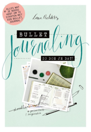 Bullet journaling: zo doe je dat! Alles wat je nodig hebt om te starten met een Bullet Journaling , Lona Aalders