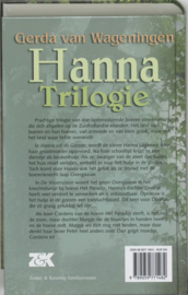 Hanna Trilogie bevat de titels: Hanna uit de Gorzen, De visserszoon, Hoeve het paradijs , Gerda van Wageningen