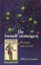 (zie 9060384245)twaalf zintuigen, de ,  Albert Soesman