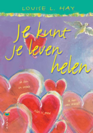 Je kunt je leven helen ,  Louise Hay