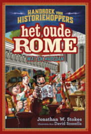 Handboek voor historiehoppers - Het oude Rome Wat en #hoedan ,  Jonathan W. Stokes Serie: Handboek Voor Historiehoppers