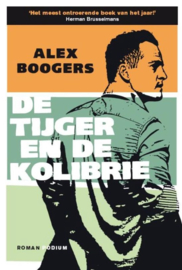 De tijger en de kolibrie , Alex Boogers