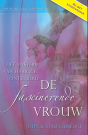 De fascinerende vrouw het mysterie van haar ziel ontsluierd , John Eldredge