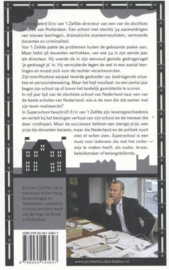 Superschool het succesverhaal van een bevlogen schooldirecteur , Eric van 't Zelfde