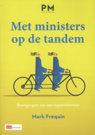 Met ministers op de tandem Bewegingen van een topambtenaar, Mark Frequin