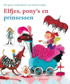 Elfjes, pony's en prinsessen het grote voorleesboek voor kleine meisjes , Nannie Kuiper