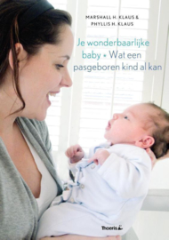 Life Line - Je wonderbaarlijke baby wat een pasgeboren kind al kan , M.H. Klaus