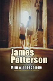 Mijn wil geschiede , James Patterson Serie: Women's Murder Club