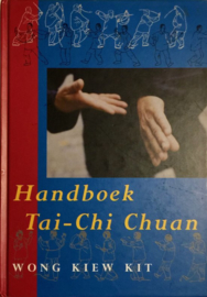 HANDBOEK TAI CHI CHUAN , Wong Kiew Kit
