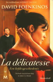 La délicatesse Een liefdesgeschiedenis , David Foenkinos
