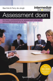 Intermediair - Assessment doen de beste voorbereiding op assessment rollenspel, persoonlijkheidstest en IQ-test ,  Bas Kok