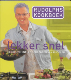 Lekker snel heerlijke snelle gerechten van Rudolph ,  Rudolph van Veen