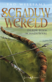 Schaduwwereld 3 - Schaduwval ,  Tad Williams