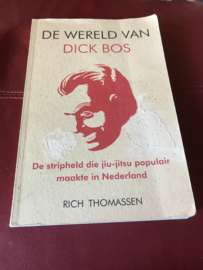 De Wereld Van Dick Bos de stripheld die jiu-jitsu populair maakte in Nederland