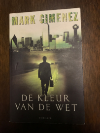 De kleur van de wet ,  Mark Gimenez