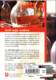 Zelf Wijn Maken praktische informatie voor beginnende en gevorderde wijnmakers ,  Cyril J.J. Berry