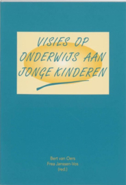 Visies op onderwijs aan jonge kinderen , van Oers