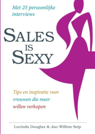 Sales is sexy Tips en inspiratie voor vrouwen die meer willen verkopen,  Lucinda Douglas