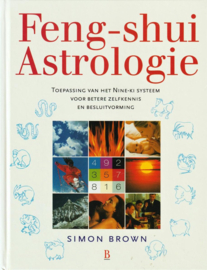 Feng shui astrologie Toepassing van het Nine-ki systeem voor betere zelfkennis en besluitvorming ,  Simon G. Brown