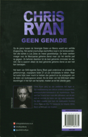 Geen genade Een verhitte drugsoorlog. Een beruchte kartelleider. Een nieuwe missie voor Danny Black. , Chris Ryan Serie: Danny Black