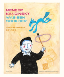 Meneer Kandinsky was een schilder Winnaar Zilveren griffel - Informatief 2011 , Daan Remmerts de Vries