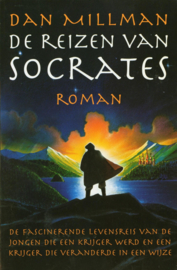De Reizen Van Socrates [de fascinerende levensreis van de jongen die een krijger werd en een krijger die veranderde in een wijze] ,  Dan Millman