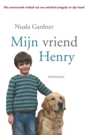 Mijn vriend Henry Het Verhaal Van Een Autistisch Jongetje En Zijn Hond ,  Nuala Gardner