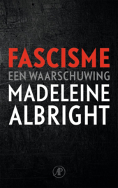 Fascisme Een waarschuwing ,  Madeleine Albright