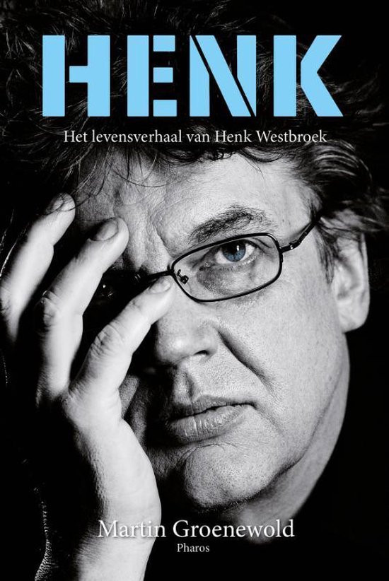 HENK het levensverhaal van Henk Westbroek ,  Martin Groenewold