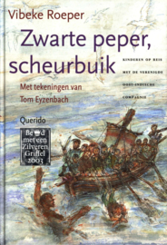 Zwarte Peper, Scheurbuik kinderen op reis met de Verenigde Oost-Indische Compagnie , Vibeke Roeper