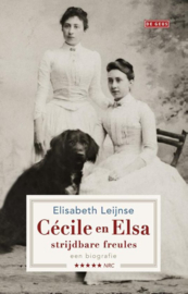 Cécile en Elsa, strijdbare freules een biografie , Elisabeth Leijnse