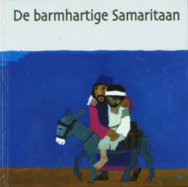 De Barmhartige Samaritaan Wat de Bijbel ons vertelt , Kees de Kort - Serie Wat de Bijbel ons verteld