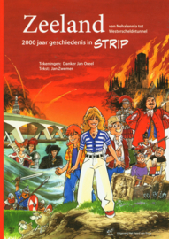 Zeeland van Nehalennia tot Westerscheldetunnel 2000 jaar geschiedenis in strip ,  Jan Zwemer